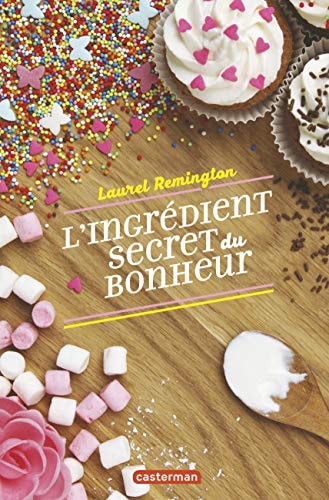 L'INGREDIENT SECRET DU BONHEUR, de Laurel Remington | portada del libro