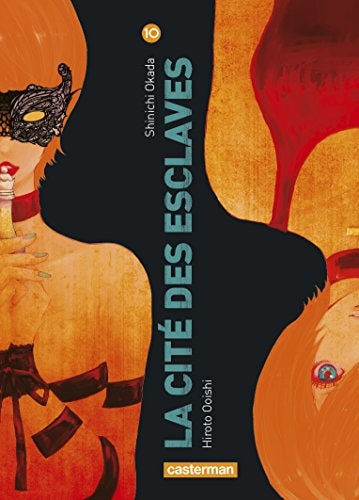 LA CITE DES ESCLAVES T10, de SHINICHI OKADA / HIROTO OOISHI | portada del libro
