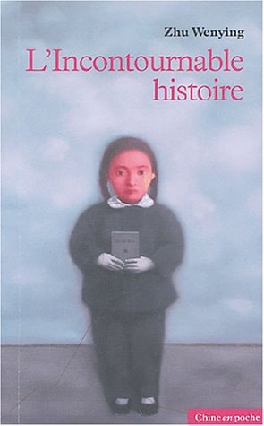 L'INCONTOURNABLE HISTOIRE, de Wenying Zhu | portada del libro