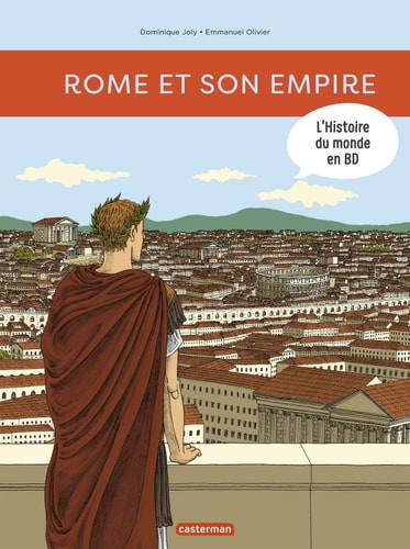 L'HISTOIRE DU MONDE EN BD -1- ROME ET SON EMPIRE, de Dominique Joly | portada del libro