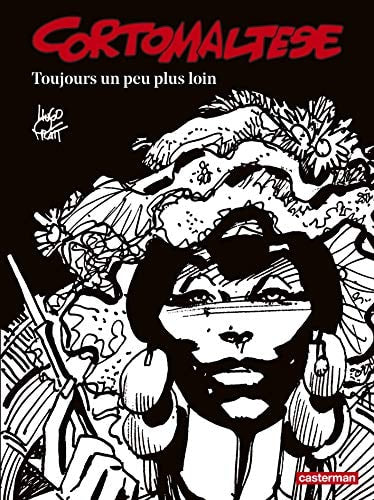 CORTO MALTESE EDITION NOIR ET BLANC -3- TOUJOURS UN PEU PLUS, de Hugo Pratt | portada del libro
