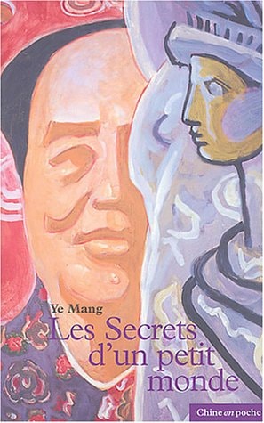 LES SECRETS D'UN PETIT MONDE, de Mang Ye | portada del libro