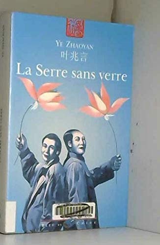 LA SERRE SANS VERRE, de Zhaoyan Ye | portada del libro
