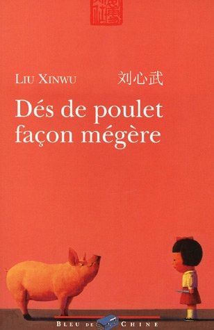 LES DES DE POULET FACON MEGERE, de Xinwu Liu | portada del libro