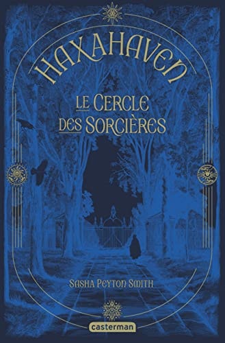 HAXAHAVEN T1 LE CERCLE DES SORCIERES, de Sasha Peyton Smith | portada del libro
