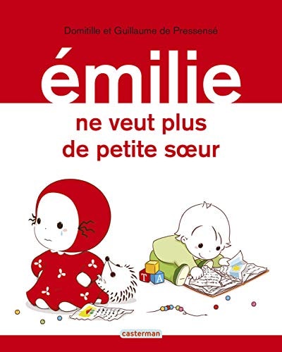EMILIE -26- EMILIE NE VEUT PLUS DE PETITE SOEUR, de Domitille de Pressensé | portada del libro