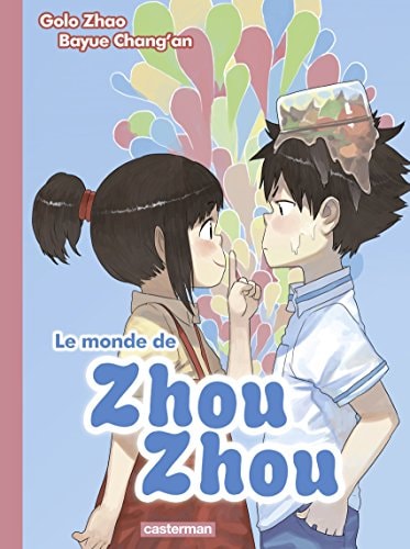 LE MONDE DE ZHOU ZHOU -2- LE MONDE DE ZHOU ZHOU, de Bayuechang'an | portada del libro