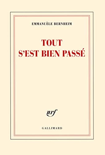 TOUT S'EST BIEN PASSE, de EMMANUELE BERNHEIM | portada del libro