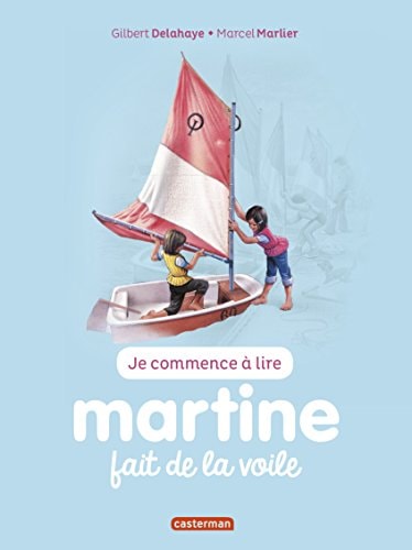 MARTINE FAIT DE LA VOILE -56- (NE2017) JE COMMENCE A LIRE, de Gilbert Delahaye | portada del libro