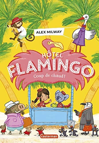 HOTEL FLAMINGO T2 COUP DE CHAUD, de Alex Milway | portada del libro