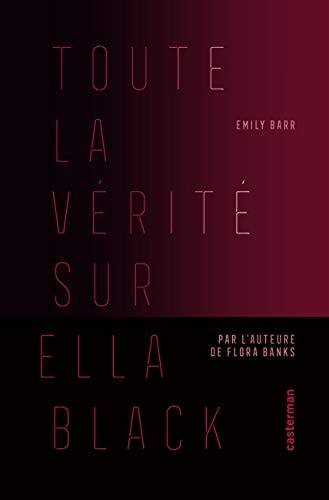 TOUTE LA VERITE SUR ELLA BLACK, de Emily Barr | portada del libro