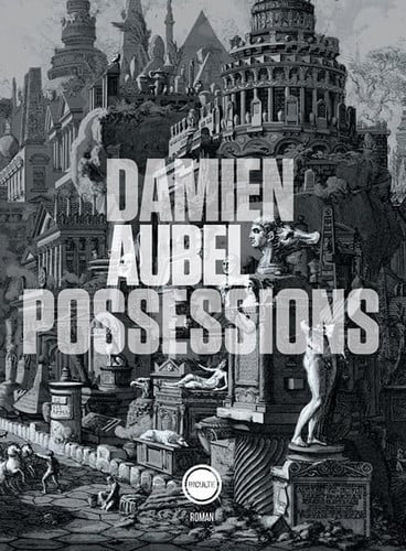 POSSESSIONS, de DAMIEN AUBEL | portada del libro