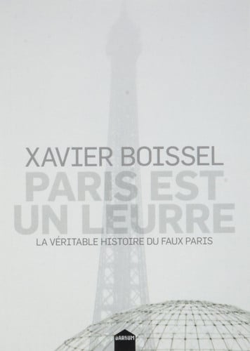PARIS EST UN LEURRE, de XAVIER BOISSEL | portada del libro