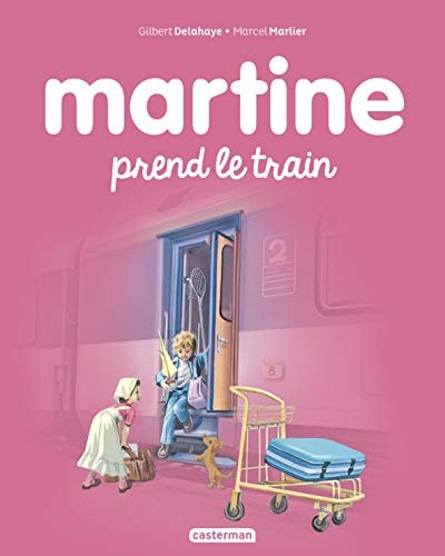 MARTINE -28- MARTINE PREND LE TRAIN NE2017, de Gilbert Delahaye | portada del libro