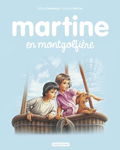 MARTINE -33- MARTINE EN MONTGOLFIERE NE2017, de Gilbert Delahaye | portada del libro