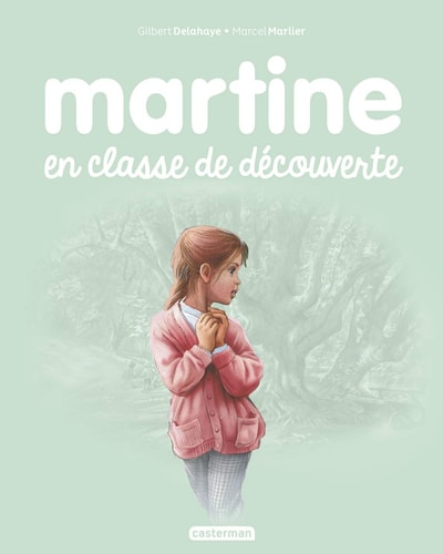 MARTINE -48- MARTINE EN CLASSE DE DECOUVERTE NE2017, de Gilbert Delahaye | portada del libro