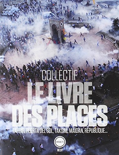 LE LIVRE DES PLACES, de COLLECTIF INCULTE | portada del libro