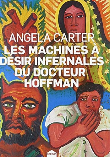 LES MACHINES A DESIR INFERNALES DU DOCTEUR HOFFMAN, de ANGELA CARTER | portada del libro