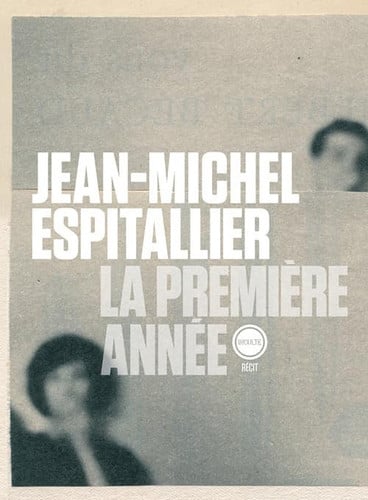 LA PREMIERE ANNEE, de JEAN-MICHEL ESPITALLIER | portada del libro