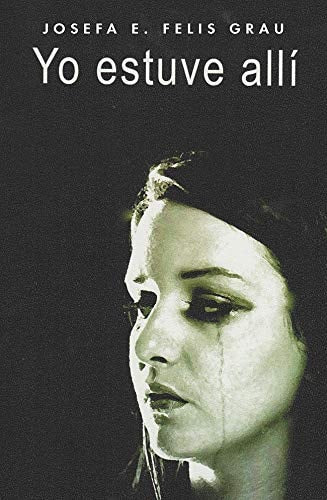 Yo estuve allíá, de Felis Grau | portada del libro