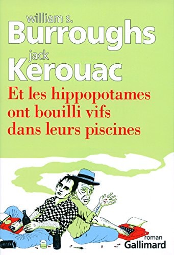 ET LES HIPPOPOTAMES ONT BOUILLI VIFS DANS LEURS PISCINES, de William Seward Burroughs | portada del libro