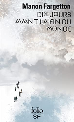 DIX JOURS AVANT LA FIN DU MONDE, de Manon Fargetton | portada del libro