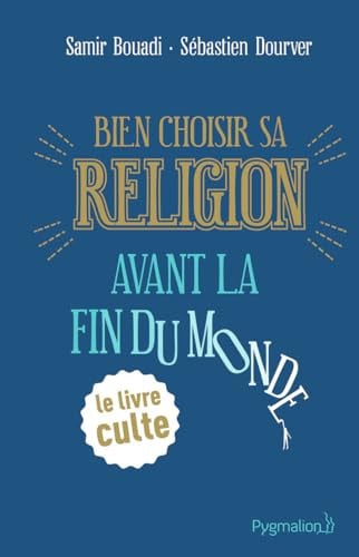 IEN CHOISIR SA RELIGION AVANT LA FIN DU, de BOUADI#DOURVER SAMIR#SEBASTIEN | portada del libro