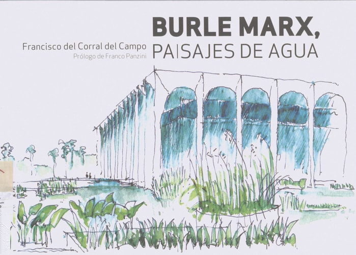 Burle Marx, Paisajes de Agua, de del Corral del Campo | portada del libro