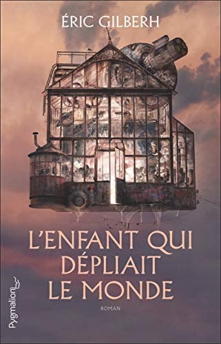 NFANT QUI DEPLIAIT LE MONDE, de GILBERH ERIC | portada del libro