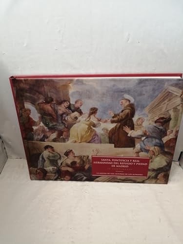 SANTA, PONTIFICIA Y REAL HERMANDAD DEL REFUGIO Y PIEDAD DE MADRID, de DEL CORRAL Y RAYA | portada del libro