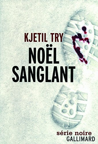 NOEL SANGLANT, de Kjetil Try | portada del libro