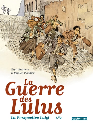 LA GUERRE DES LULUS LA PERSPECTIVE LUIGI 1/2, de Régis Hautière | portada del libro