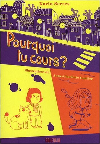 POURQUOI TU COURS, de Karin Serres | portada del libro