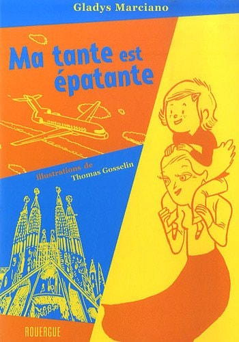 MA TANTE EST EPATANTE, de Gladys Marciano | portada del libro