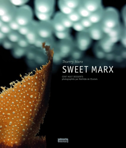 SWEET MARX, de Thierry Marx | portada del libro
