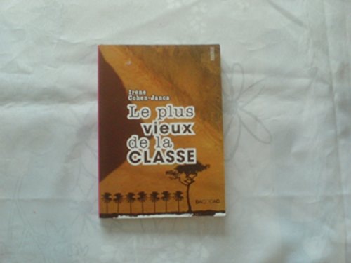 LE PLUS VIEUX DE LA CLASSE, de Irène Cohen-Janca | portada del libro