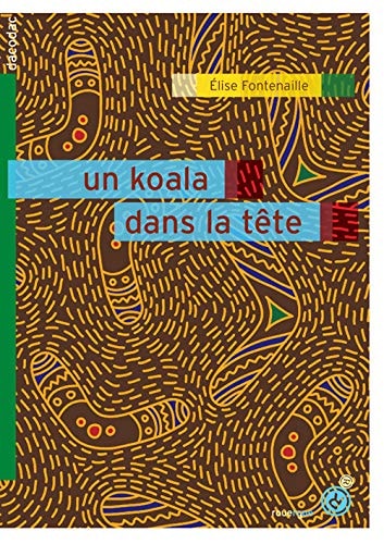 UN KOALA DANS LA TOTE, de Élise Fontenaille | portada del libro