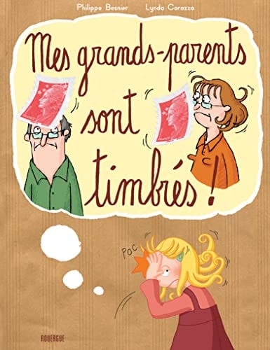 MES GRANDS PARENTS SONT TIMBRES, de Philippe Besnier | portada del libro