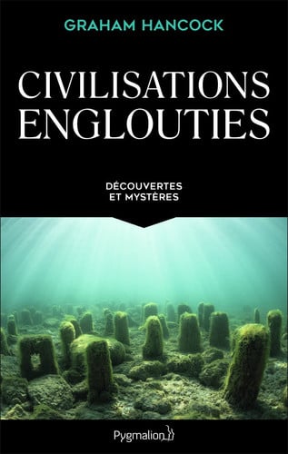 IVILISATIONS ENGLOUTIES, de HANCOCK GRAHAM | portada del libro