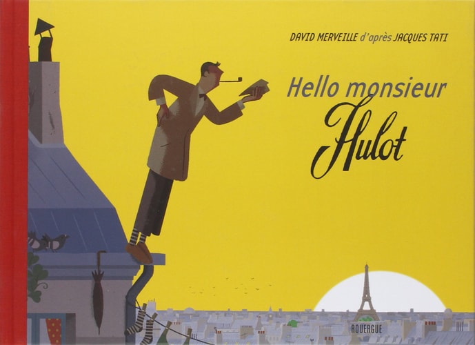 HELLO MONSIEUR HULOT, de David Merveille | portada del libro