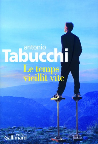 LE TEMPS VIEILLIT VITE, de Antonio Tabucchi | portada del libro