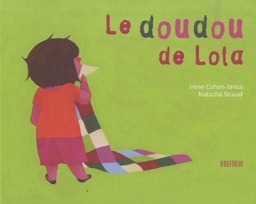 LE DOUDOU DE LOLA, de Irène Cohen-Janca | portada del libro