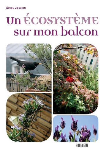 UN ECOSYSTEME SUR MON BALCON, de Simon Jouvion | portada del libro
