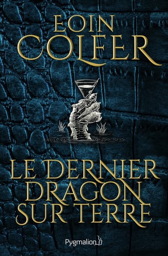 ERNIER DRAGON SUR TERRE, de COLFER EOIN | portada del libro