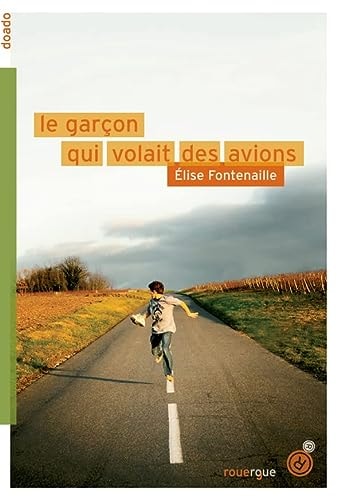 LE GARÇON QUI VOLAIT DES AVIONS, de Fontenaille | portada del libro