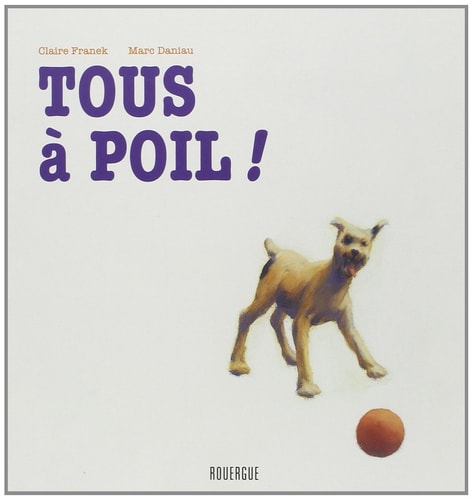 TOUS A POIL, de CLAIRE FRANEK | portada del libro