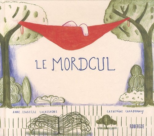 LE MORDCUL, de Anne-Isabelle Lacassagne | portada del libro
