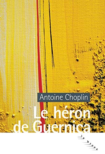 LE HERON DE GUERNICA, de Antoine Choplin | portada del libro
