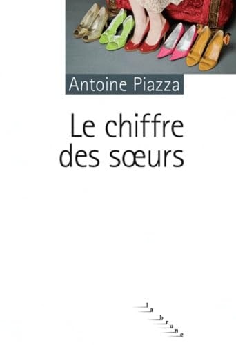 LE CHIFFRE DES SOEURS, de Antoine Piazza | portada del libro