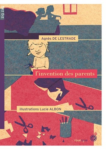 LINVENTION DES PARENTS, de Agnès de Lestrade | portada del libro